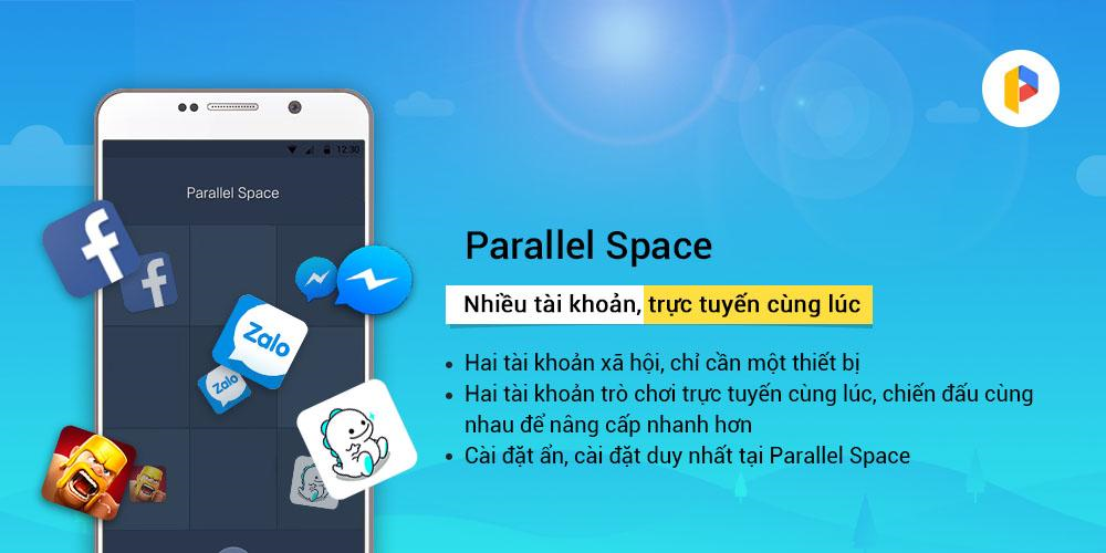 Parallel Space là gì? Tìm hiểu ứng dụng đa tài khoản và cách sử dụng hiệu quả